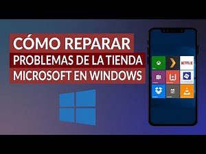 Cómo Reparar y Solucionar Problemas de la Tienda de Microsoft en Windows 10
