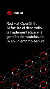 Red Hat OpenShift AI te permite gestionar modelos de IA en un entorno flexible, seguro y escalable. ¡Descubre la mejor tecnología open source! | Red Hat