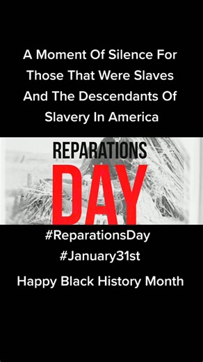#HappyBlackHistoryMonth #ReparationsDay #January31st