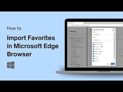 How to Import Favorites in Microsoft Edge Browser