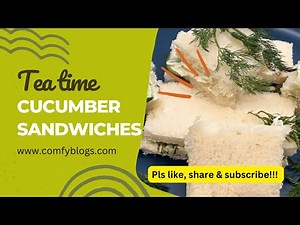 Cucumber Sandwiches | Tea Time Traditional England Finger Sandwiches | Easy & Quick Sandwich | 🇬🇧