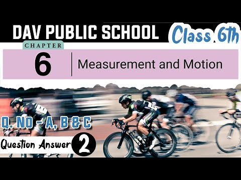 Chapter 6 | Measurement and Motion | Class 6 DAV Science | Question Answer (Part 2) 🔥🔥🔥
