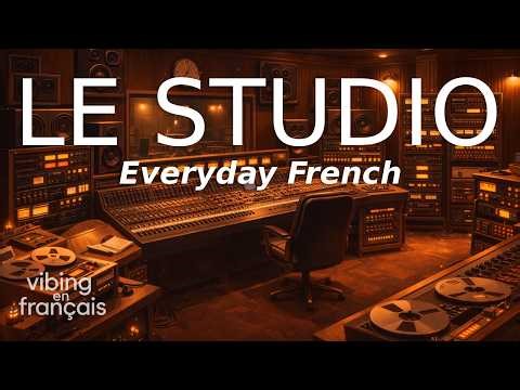 Dans le studio (In the studio) – Everyday French Listening Practice 🎧