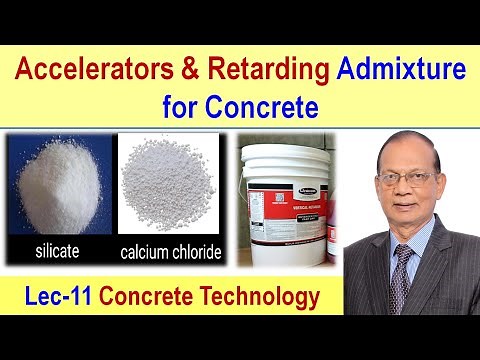 Accelerators, Retarders or Retarding Admixture and Water reducers or Water reducing Admixtures