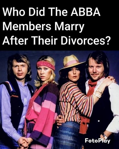 Who Did The Members of ABBA Marry After Their Divorces?