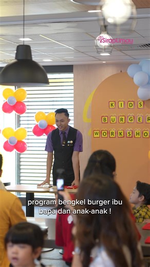 Cuti@Mekdi: Workshop Burger untuk Ibu Bapa dan Anak