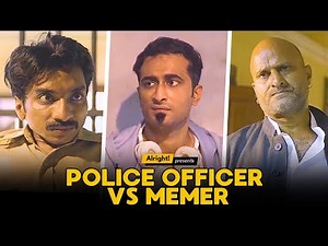 Police Officer Vs Memer | Alright!