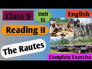 Class 9 English | Unit 15 Reading ii The Rautes | Grade 9 English unit 15 Reading ii All Exercise