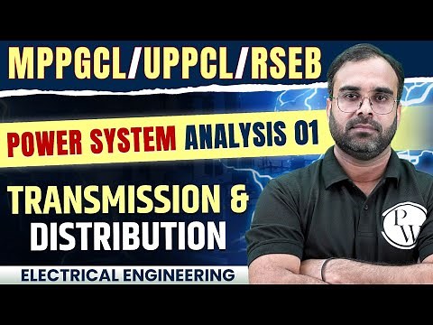 POWER SYSTEM ANALYSIS 01 | Transmission And Distribution | Electrical Engineering