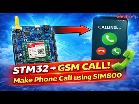 STM32 GSM Lecture 12: Make Phone Calls using GSM Modem | SIM800/SIM900