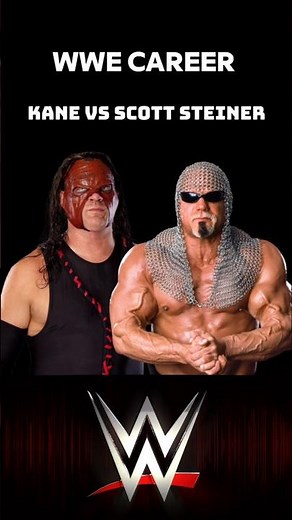 KANE VS SCOTT STEINER | WWE COMPARISON VIDEO | #wwe #kane #scottsteiner