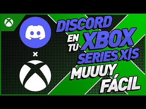 Tutorial: Usa DISCORD desde tu Xbox