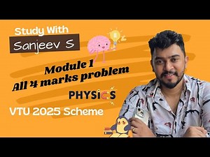 🔥 VTU 2025 Scheme | Module 1 Physics | All 4-Mark Problems Explained | Full Marks Guide!