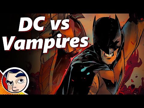 DC Vs Vampires (Batman & Superman's Death's) - Full Story