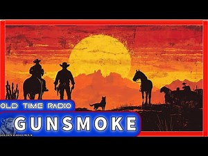 Gunsmoke Old-Time Radio Compilation: Tale of the Wild West
