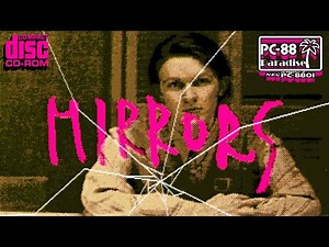Mirrors - A Chilling 8-bit CD-ROM Adventure! (PC-88 Paradise) - uses the TurboGrafx CD-ROM drive!