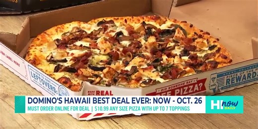 Domino’s Hawaii extends best deal ever: Any size pizza for $10.99