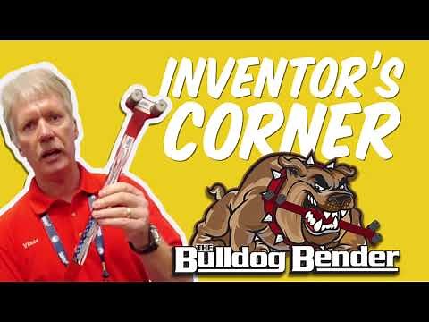 Inventor's Corner | The Bulldog Bender