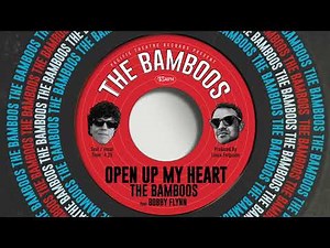 The Bamboos - Open Up My Heart feat. Bobby Flynn (Official Audio)