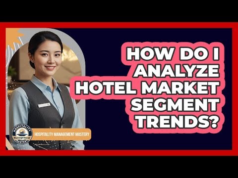 How Do I Analyze Hotel Market Segment Trends?