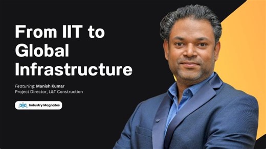 The Future of Infrastructure: Manish Kumar s Vision for Sustainable, High-Impact Construction | Manish Kumar