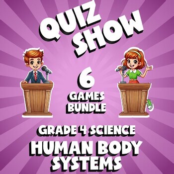 6 QUIZ SHOW Science Games - Human Body Systems - Grade 4 No Prep Review