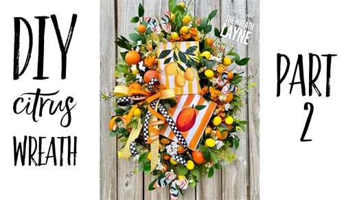 Part 2 - DIY Spring Wreath, DIY Summer Wreath