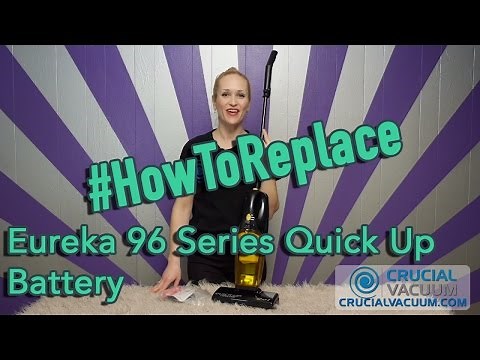 How to Replace Your Eureka 96 Series Quick Up Battery, Part # 60776, 39150
