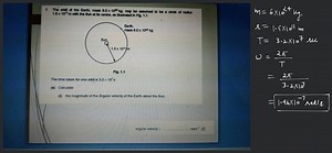 1 The ortin of the Earth, mase 6.0×1024 kg may be assumed to be... | Filo
