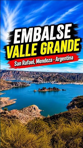 Embalse Valle Grande, San Rafael, Mendoza - Argentina