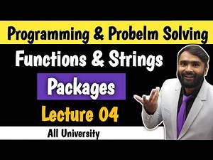Functions and Strings| Packages | Programming and Problem Solving | LECTURE 04 | PRADEEP GIRI SIR