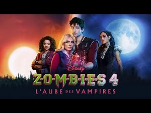 Zombies 4 L’aube des Vampires film disney partie 1 en français