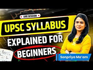 UPSC Beginners: Syllabus Explained | Strategy Session for UPSC 2026 | Detailed Analysis Video