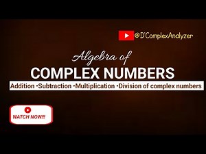 Algebra of Complex Numbers | MTH101 #complexnumbers #complexnumber