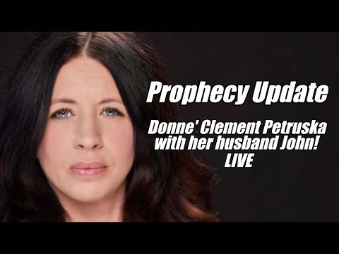 Prophecy Update. Donne' Clement Petruska & Her Husband John LIVE. B2T Show, Oct 30, 2025