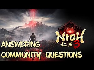 Nioh 3 - Boss Fights & Community Questions