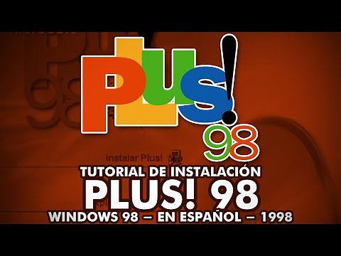 Instalación de Microsoft Plus! para Windows 98 (en Español) - Tutorial