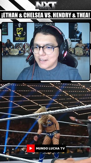 30K views · 686 reactions | Chelsea Green & Ethan Page vs. Thea Hail & Joe Hendry en WWE NXT Gold Rush (Nov 18, 2025) #WWE #NXT #ChelseaGreen #GoldRush #Lucha #Wrestling #Fyp | MUNDO-LUCHA TV | Facebook