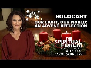 Our Light, Our World: An Advent Reflection