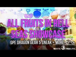 ALL RELL SEAS FRUITS SHOWCASE(OPE DRAGON AND GEAR 5 SNEAK)