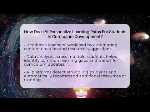 How Does AI Personalize Learning Paths For Students In Curriculum Development?
