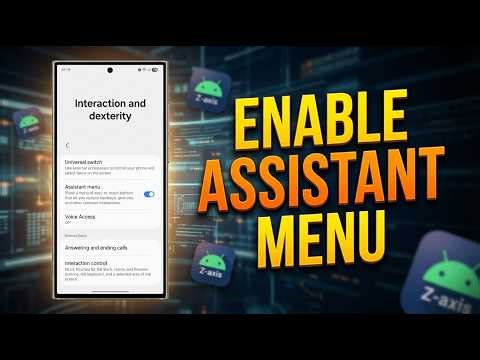 How to Enable Assistant Menu on Samsung Galaxy | Quick Tutorial
