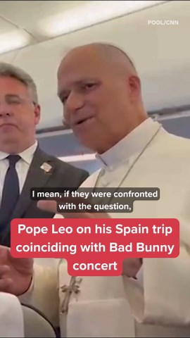 Pope Leo on his Spain trip coinciding with Bad Bunny concert