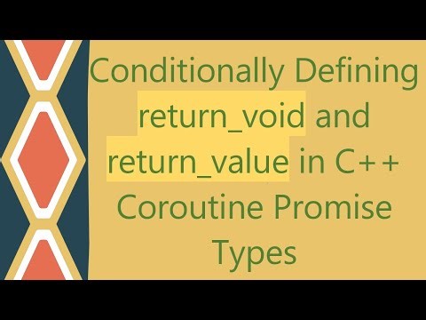 Conditionally Defining return_void and return_value in C+ + Coroutine Promise Types