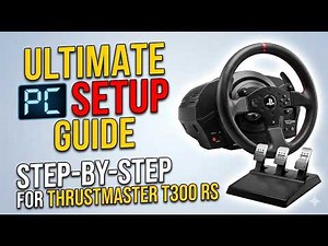 How To Setup Thrustmaster T300RS Wheel on PC: (2026)
