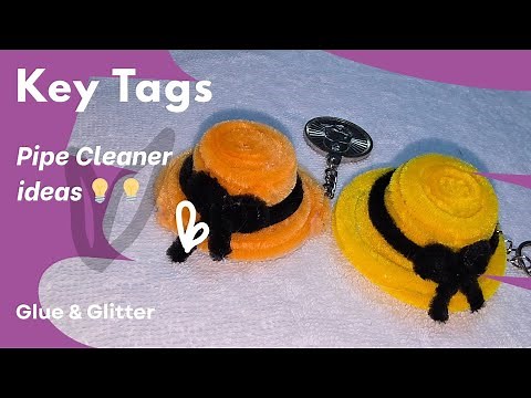 Pipe Cleaner Key Tag 🗝️👒👒🗝️ | Glue & Glitter | Hand Made | Craft #diy #keytags #craft