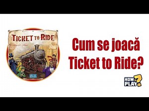 Cum se joaca Ticket to Ride? Tutorial & Reguli pe scurt [#63]