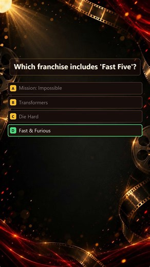 Cinema Quiz | Which franchise includes 'Fast Five'?