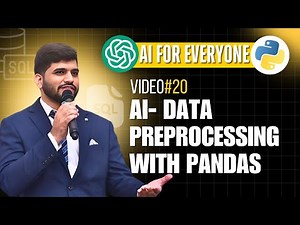 #20- Data Preprocessing for AI with Pandas | Step-by-Step Tutorial