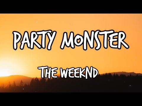 The Weeknd - Party Monster ( Lyrics )